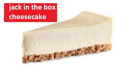 jack in the box cheesecake