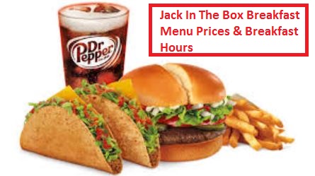 Jack In The Box Breakfast Menu Prices & Breakfast Hours