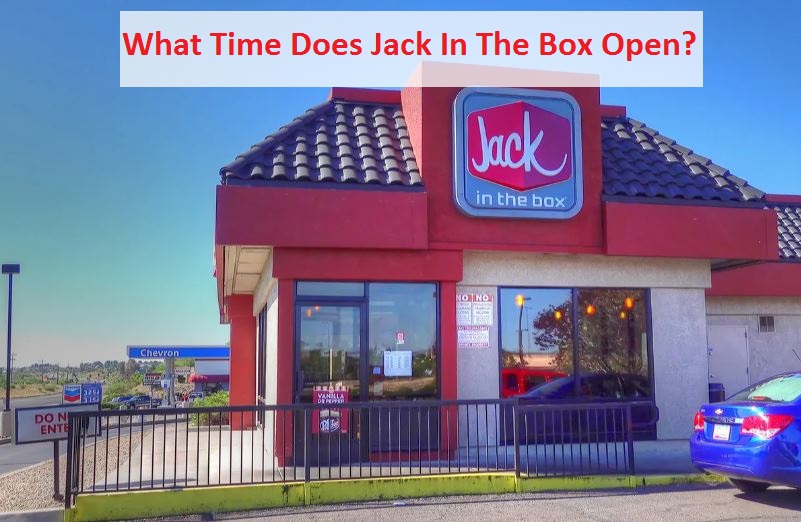 What Time Does Jack In The Box Open?