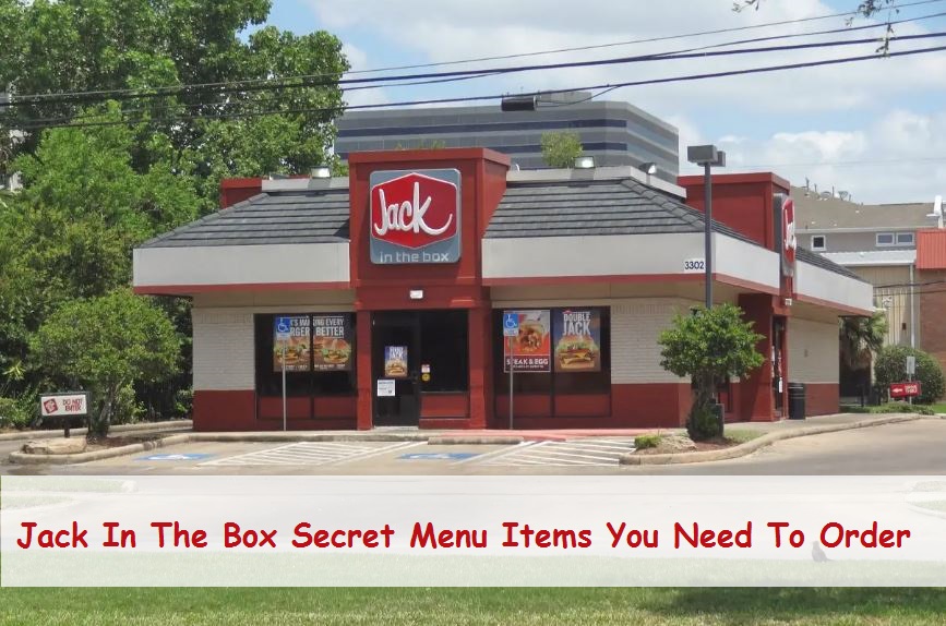 Jack In The Box Secret Menu Items You Need To Order