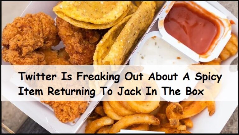 Twitter Is Freaking Out About A Spicy Item Returning To Jack In The Box